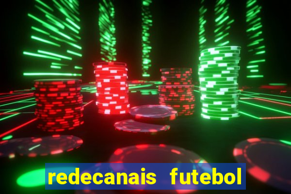 redecanais futebol ao vivo